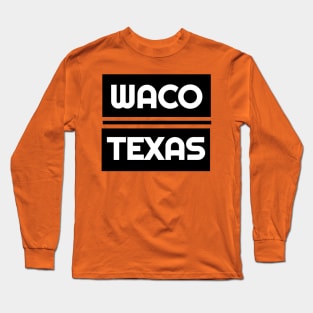 texas waco t-shirt Long Sleeve T-Shirt